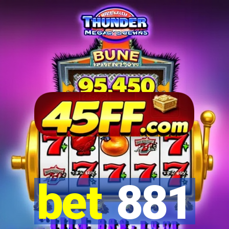 bet 881